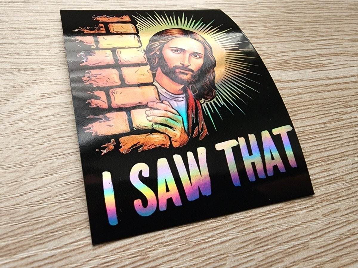 Funny “I Saw That” Jesus Sticker – Holographic Christian Meme Vinyl Decal - KWL Creations