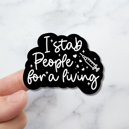 I Stab People For A Living Holographic Sticker, Funny Nurse Sticker - KWL Creations