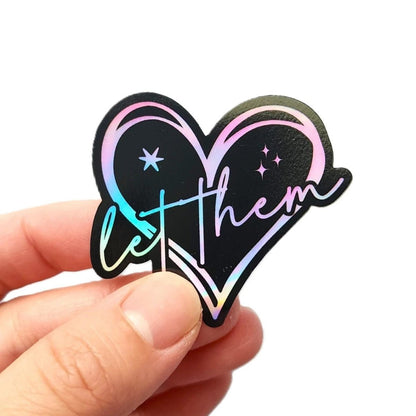 Let Them Holographic Heart Sticker, Motivational Positive Quote Sticker - KWL Creations