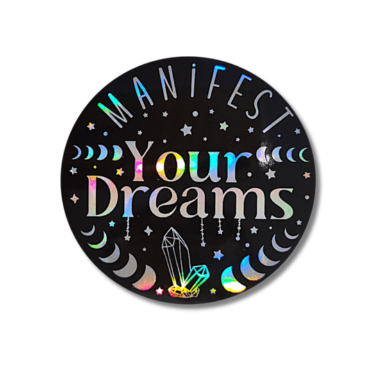 Manifest Your Dreams Holographic Sticker Moon Phase Crystal Vinyl Decal - KWL Creations