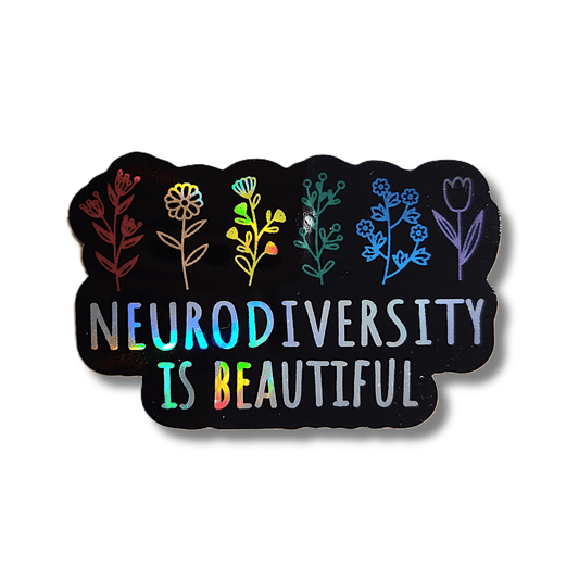 Neurodiversity Is Beautiful Holographic Sticker - KWL Creations