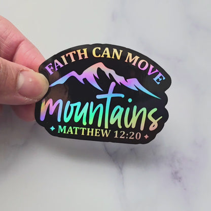 Faith Can Move Mountains Holographic Sticker – Matthew 12:20