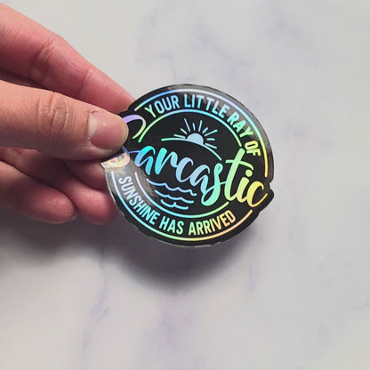 Sarcastic Sunshine Holographic Sticker - Funny Quote