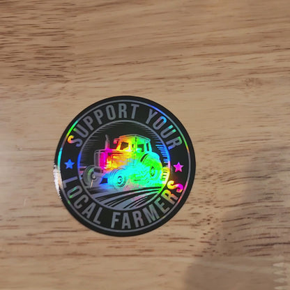 Support Your Local Farmers Holographic Sticker