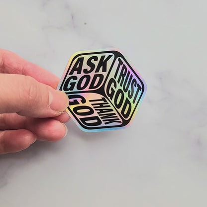 Ask God Trust God Thank God Holographic Sticker