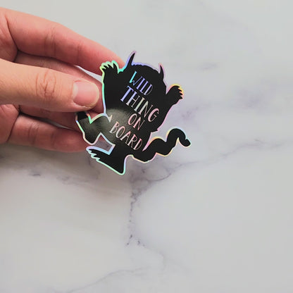 Wild Things On Board Holographic Sticker, Funny Car Sticker