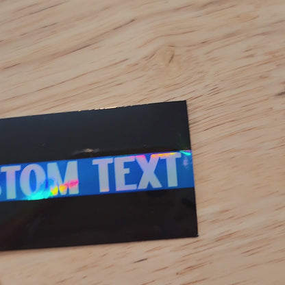 Custom Text Thin Blue Line Sticker: Holographic Police Support Sticker
