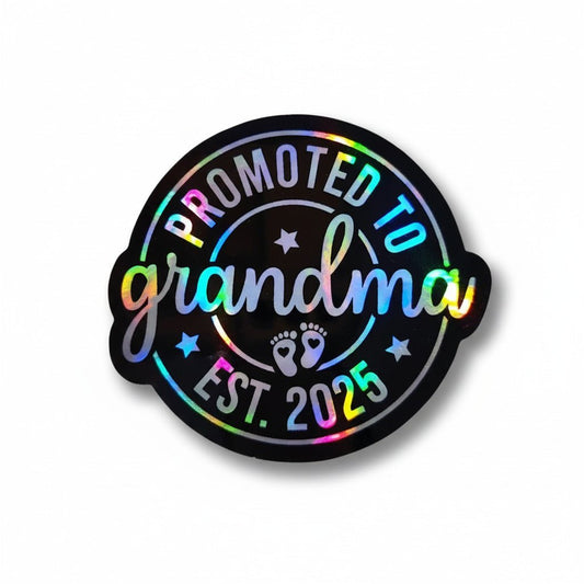 Promoted to Grandma Holographic Sticker – Custom Year - KWL Creations