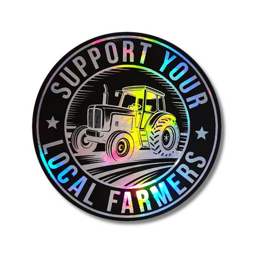 Support Your Local Farmers Holographic Sticker - KWL Creations