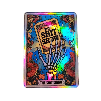 The Shit Show – Holographic Tarot Card Sticker - KWL Creations