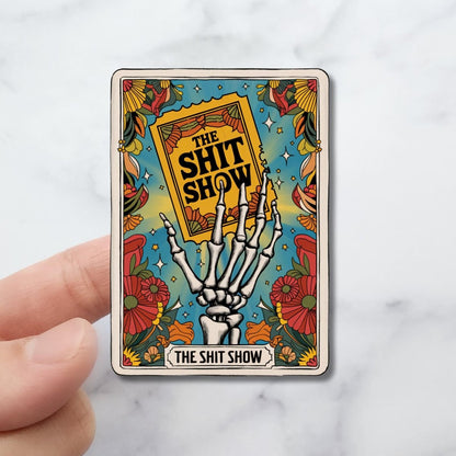 The Shit Show – Holographic Tarot Card Sticker - KWL Creations