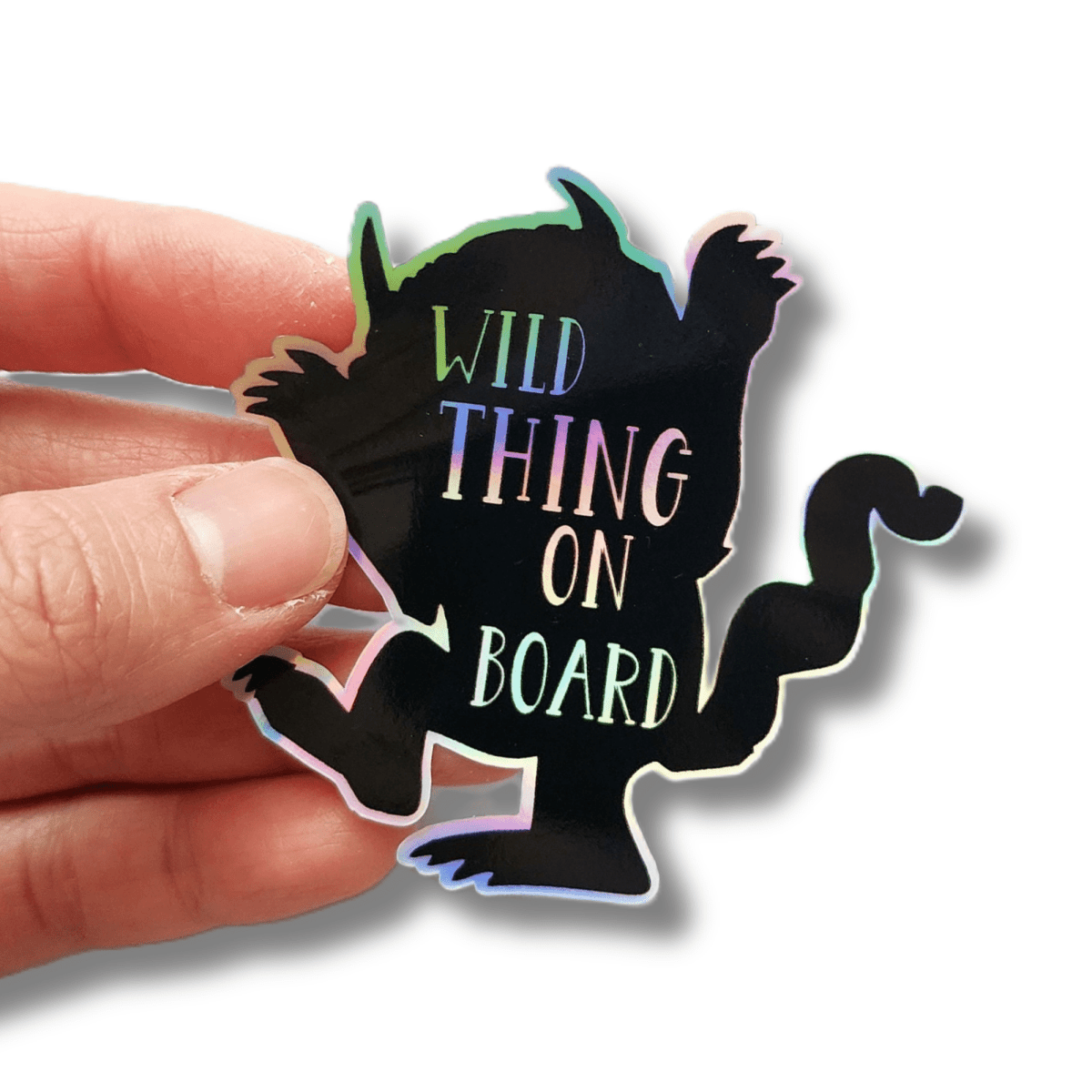 Wild Things On Board Holographic Sticker, Funny Car Sticker - KWL Creations