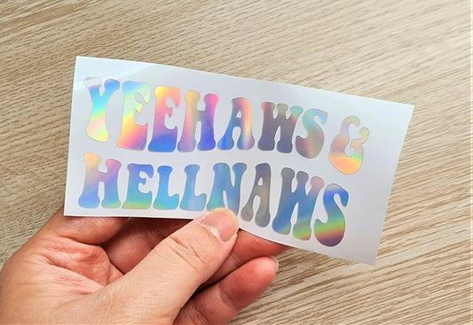 Yeehaws & Hellnaws Holographic Sticker – Funny Western Decal - KWL Creations